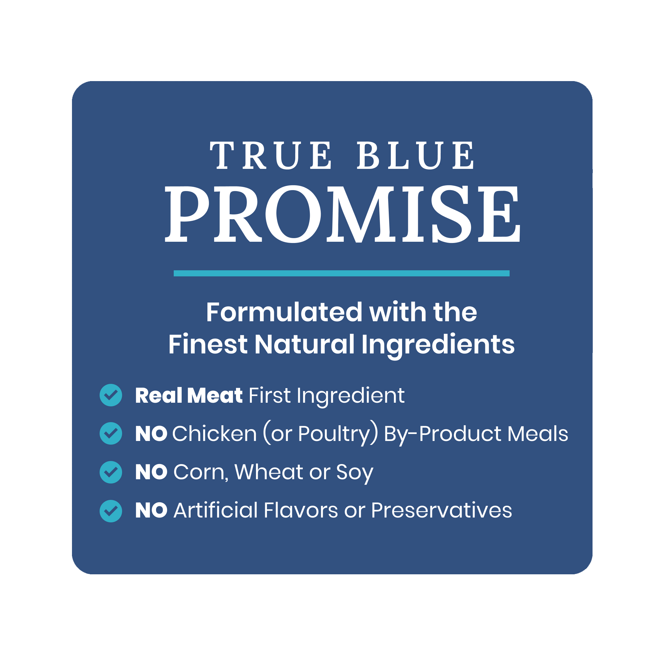 True Blue Promise; formulated with the finest natural ingredients